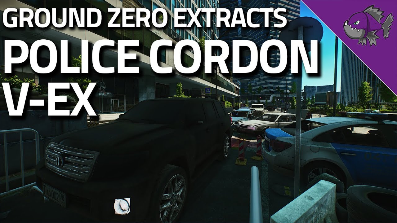 Police Cordon V-Ex - Ground Zero Extract Guide - Escape From Tarkov