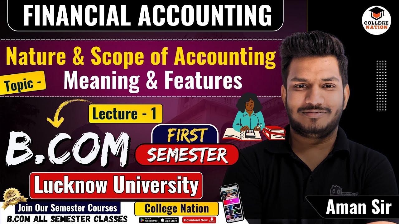 Nature & Scope of Accounting | Financial Accounting | Lucknow B.Com 1st Semester Video Lectures