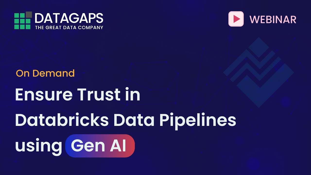 On Demand Ensure Trust in Databricks Data Pipelines using Gen AI - Datagaps Webinar