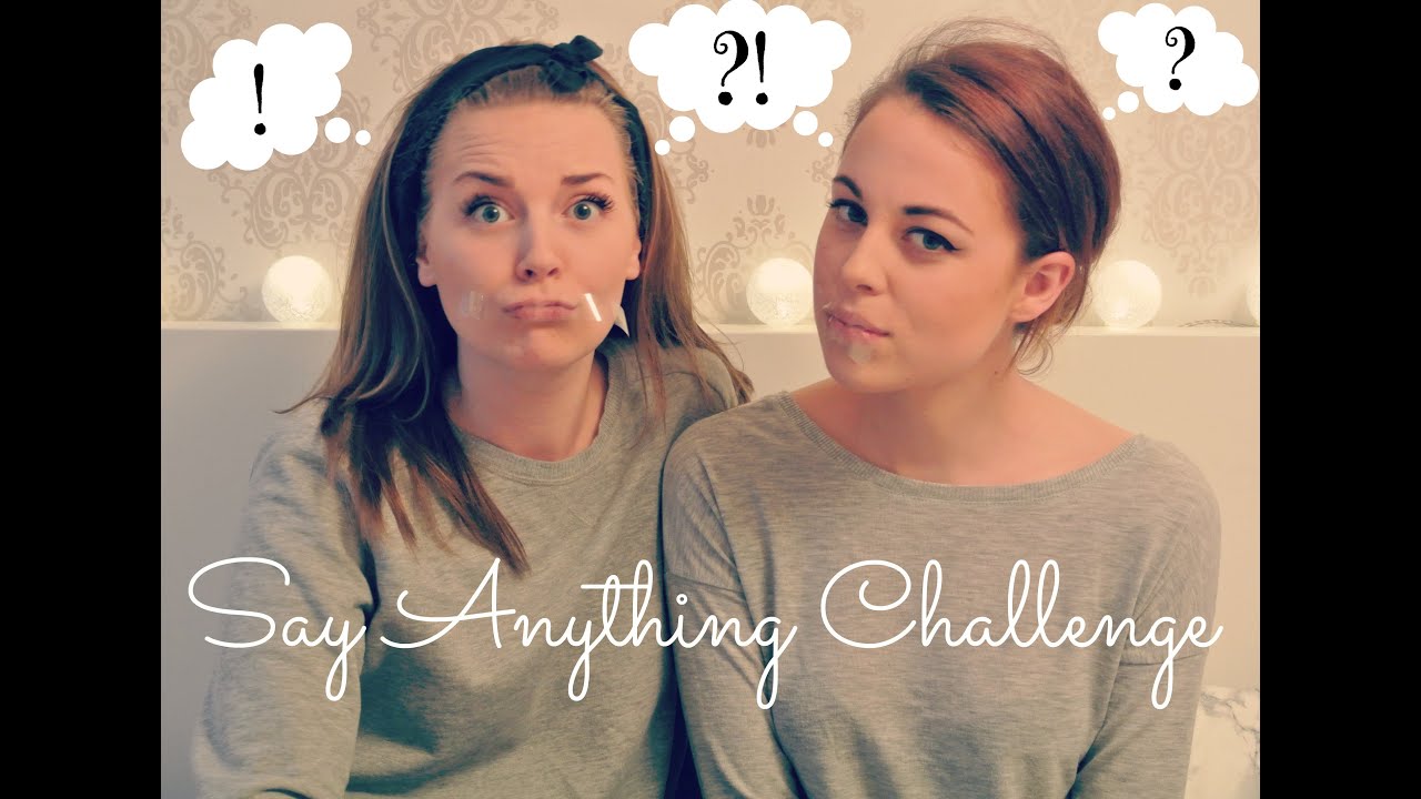 Say Anything Challenge | Anna & Elna