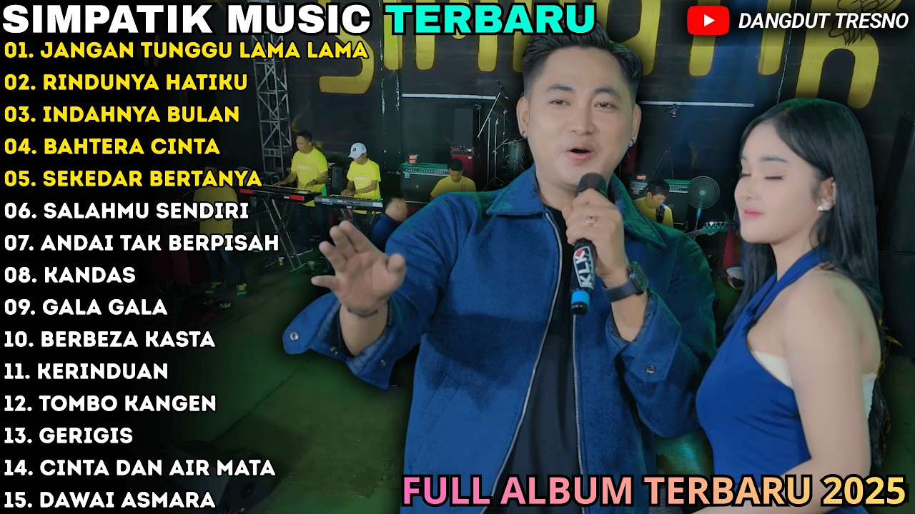 JANGAN TUNGGU LAMA LAMA - INDAHNYA BULAN - SIMPATIK TERBARU - SIMPATIK MUSIC FULL ALBUM TERBARU 2026