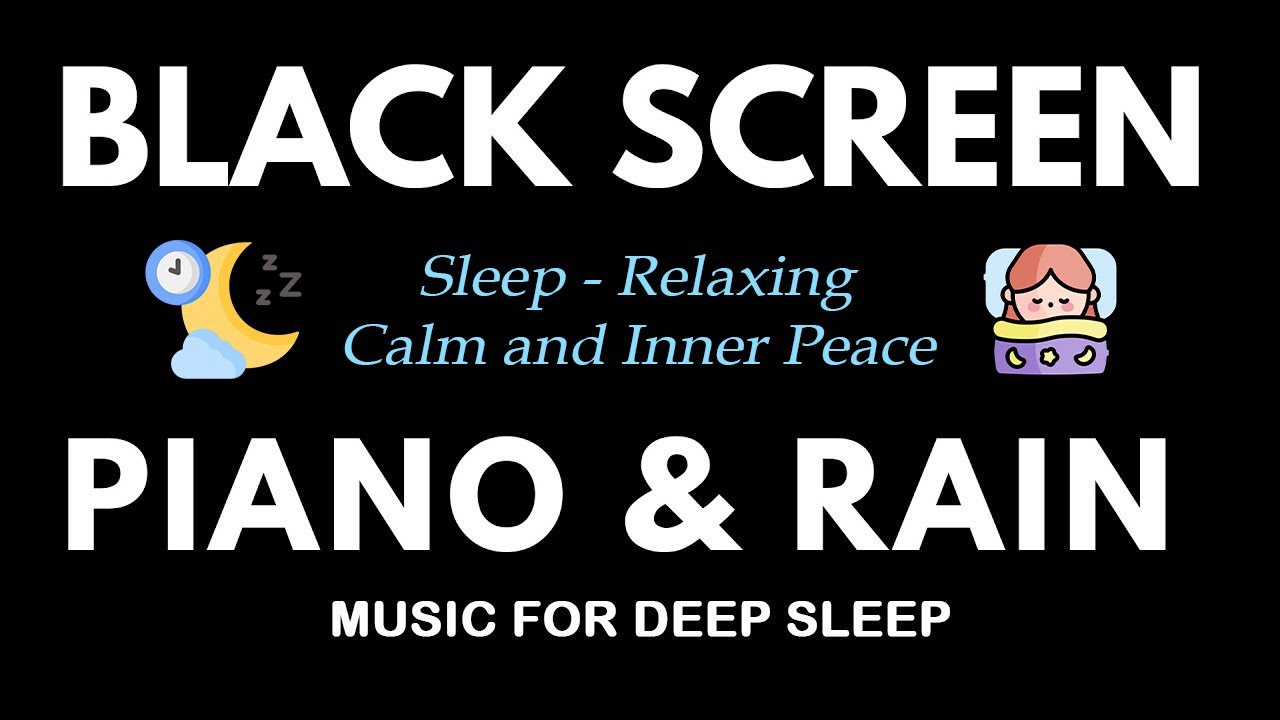 Relaxing Sleep Music and Rain Sounds - Calm Your Mind & Inner Peace | Music for Sleep, Meditation