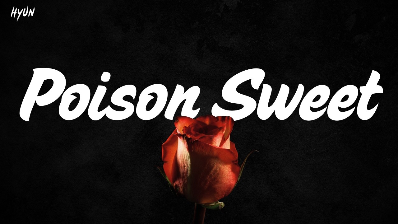 Hyun - Poison Sweet【Lyric Video】
