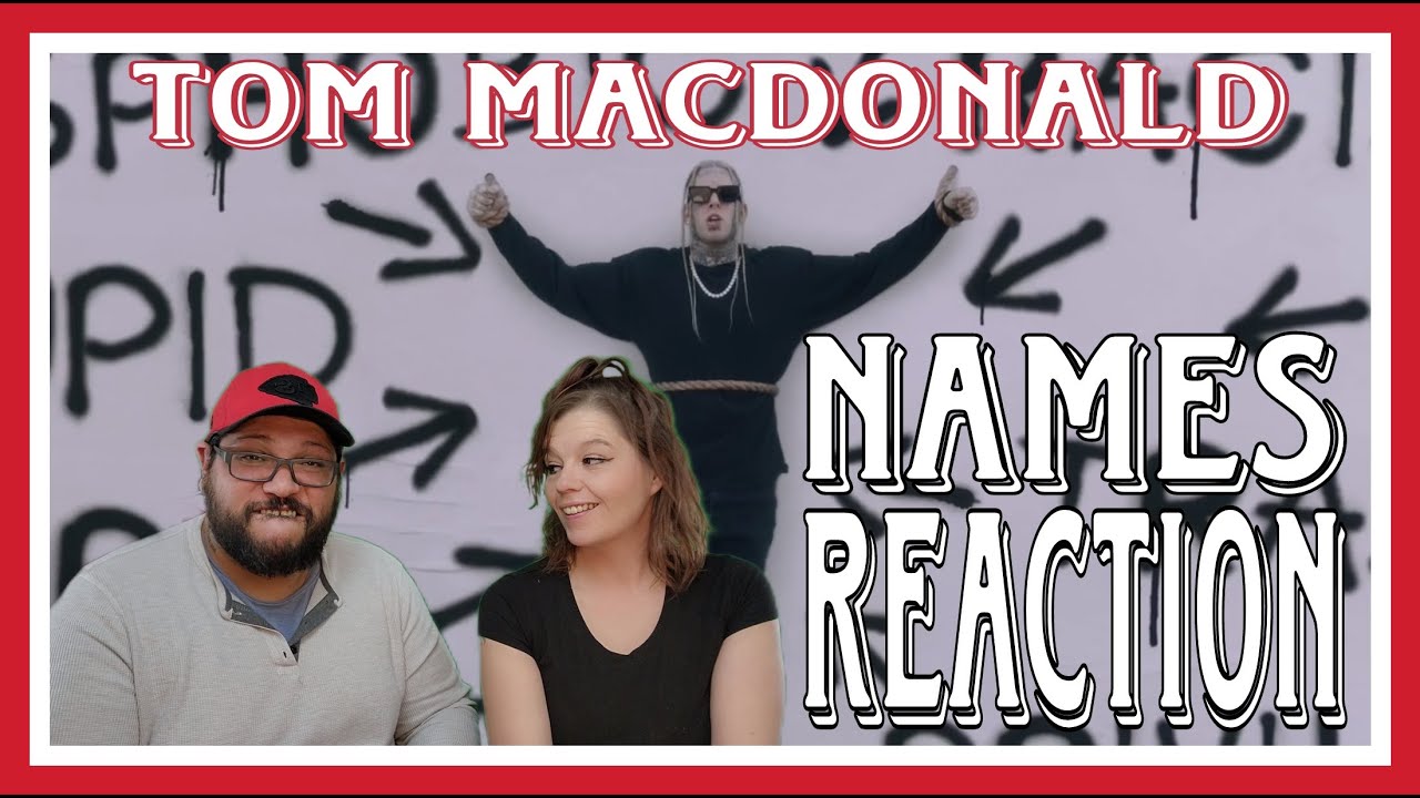 Tom Macdonald- Names- The Shartshow Reaction