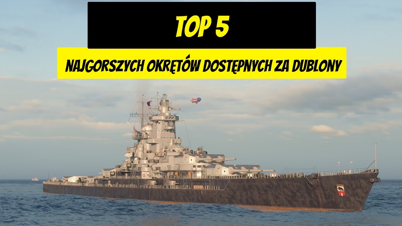 Top 5 najgorszych okręt&oacute;w dostępnych za dublony | World of Warships