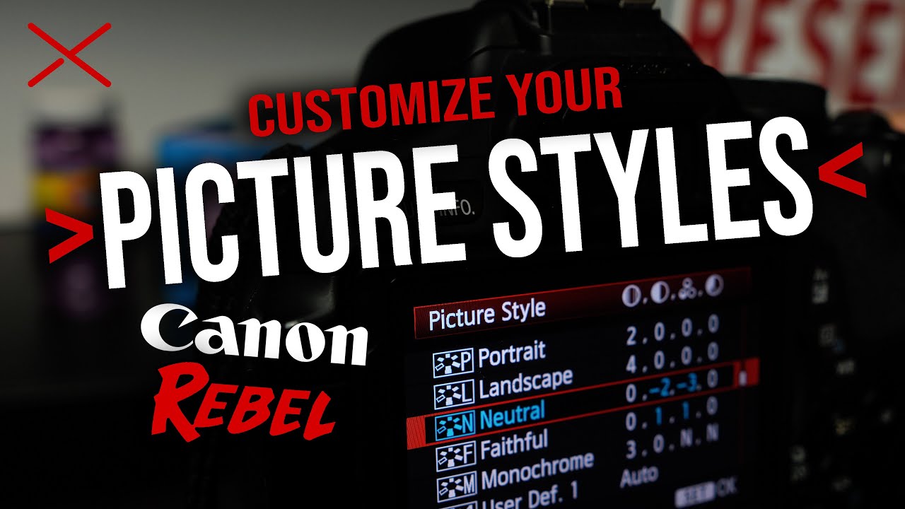 СТИЛИ ИЗОБРАЖЕНИЯ Canon Rebel T3 для фото и видео | EOS Rebel T7 m50 SL2 и т. д.