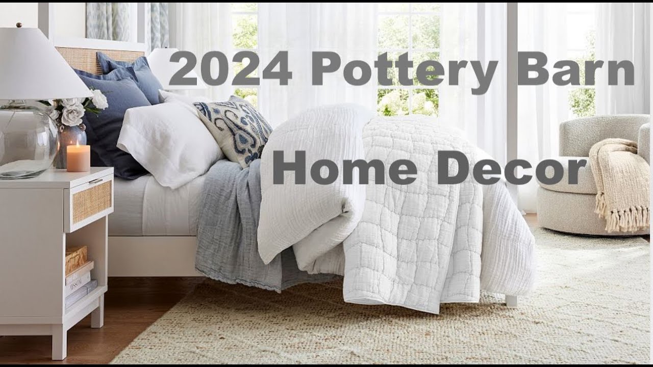 2024 Pottery Barn Home Decor Collection | NEW  Pottery Barn Interior Design