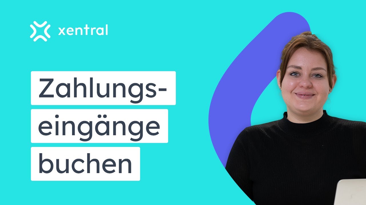 Zahlungseingänge in xentral buchen I BUCHHALTUNGS BASICS #2 🎓