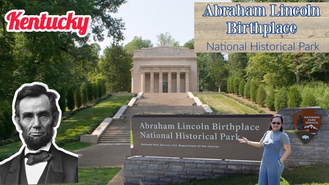 Du lịch Kentucky USA-Công viên Lịch sử Quốc gia Nơi sinh của tổng thống Abraham Lincoln