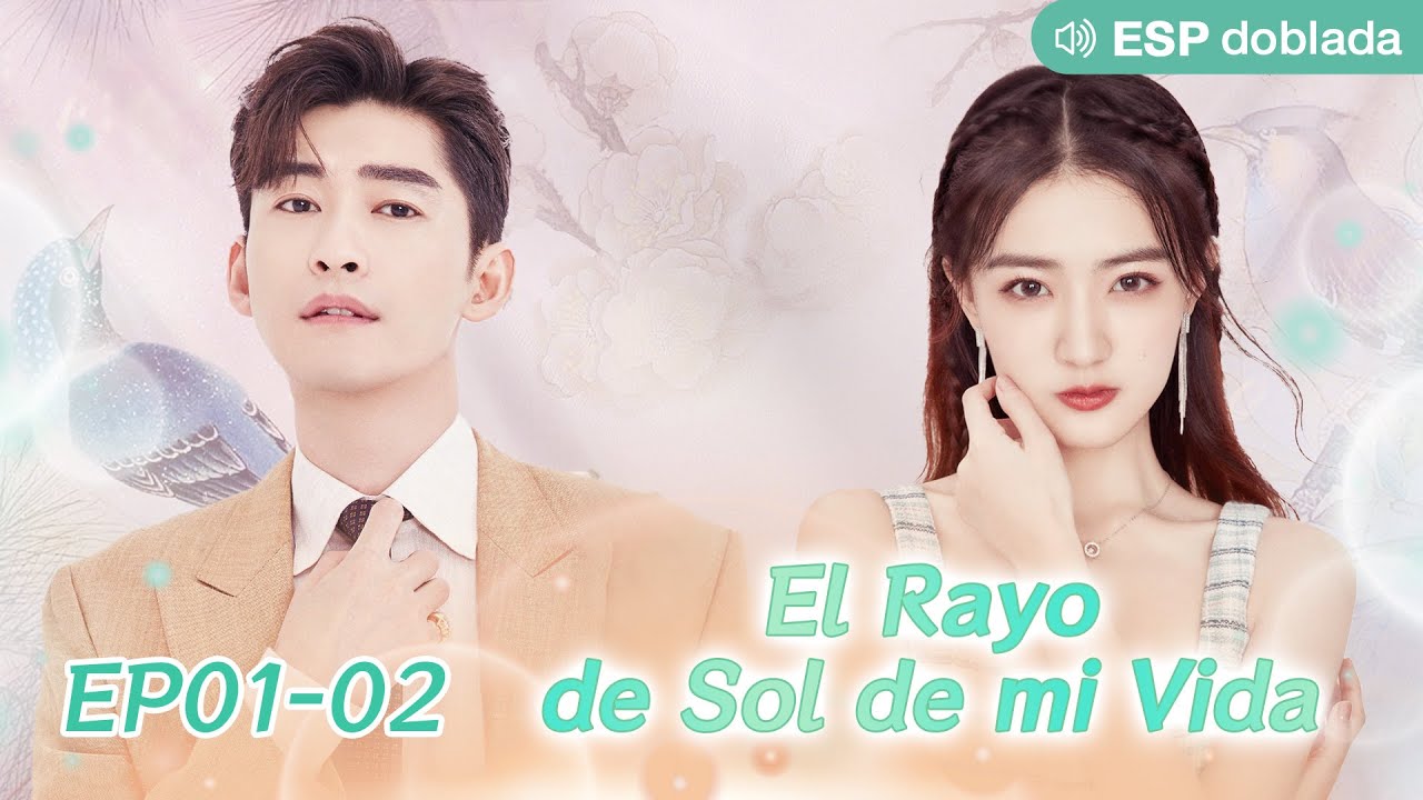 ESP doblada | El Rayo de Sol de mi Vida EP01~02 Un cuaderno de apuntes que une nuestros destinos