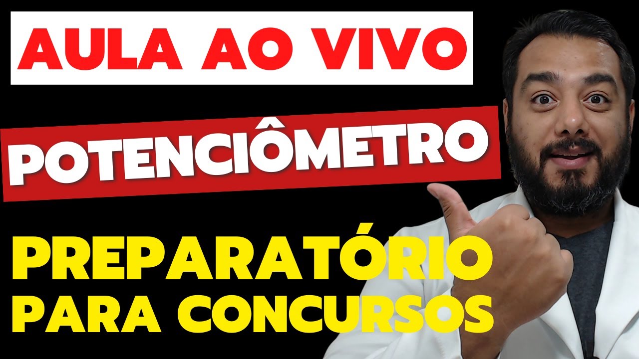 Live Gratuita: Potenciômetros | Preparatório Para Concursos | Biomédico | Análises Clínicas
