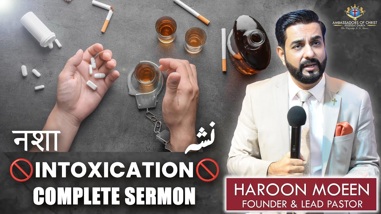 INTOXICATION - نشہ - नशा | Complete Sermon | Ambassadors of Christ Apostolic Church Dubai UAE 🇦🇪