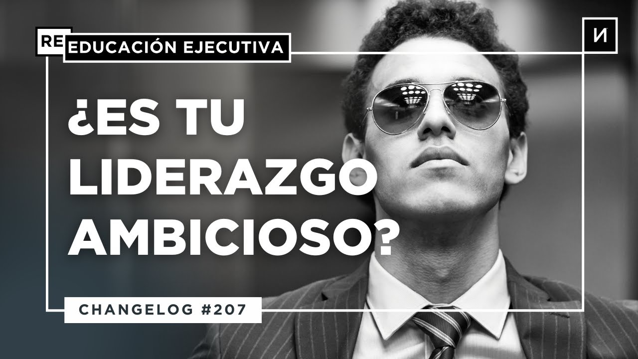¿Es tu liderazgo ambicioso?