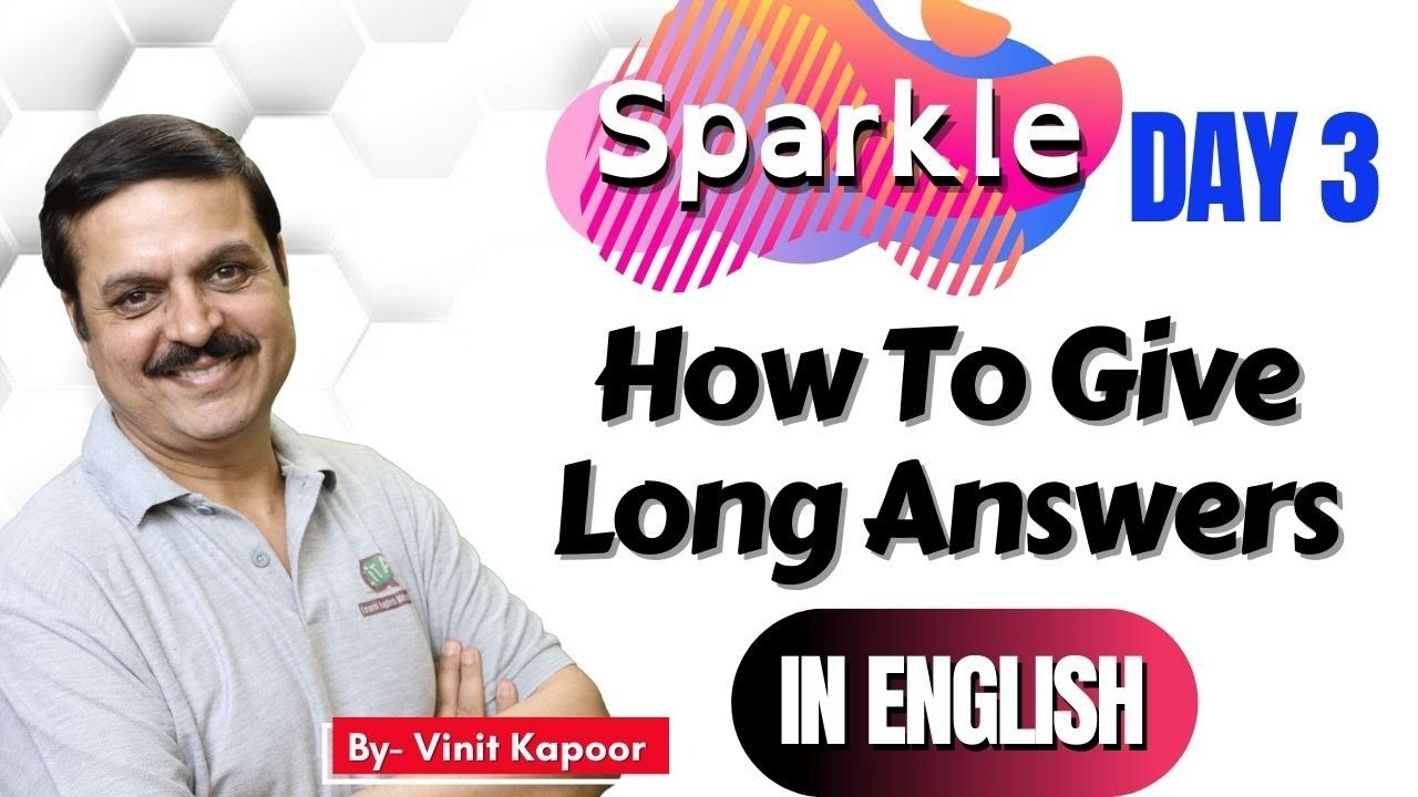 Spoken English FREE Short Course  'SPARKLE'-Day 3| How To Give Long Answers In Spoken English