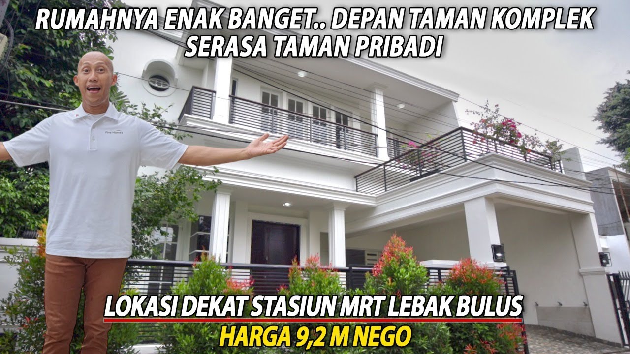 RUMAHNYA ENAK BANGET DEPAN TAMAN KOMPLEK, SERASA TAMAN PRIBADI, LOKASI DEKAT STASION MRT LEBAK BULUS