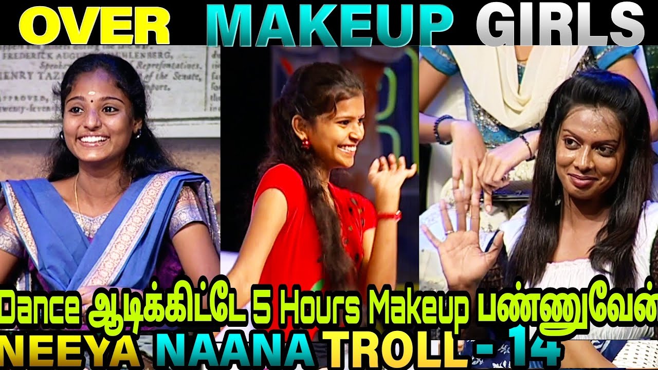 OVER MAKEUP GIRLS TROLL | NEEYA NAANA TROLL | VIJAY TV | ETHUKU ITHALAM