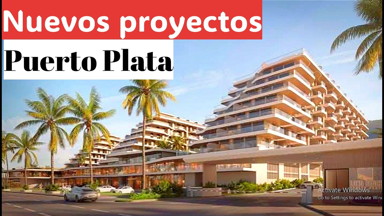 Los Nuevos Proyectos de Puerto Plata, República Dominicana