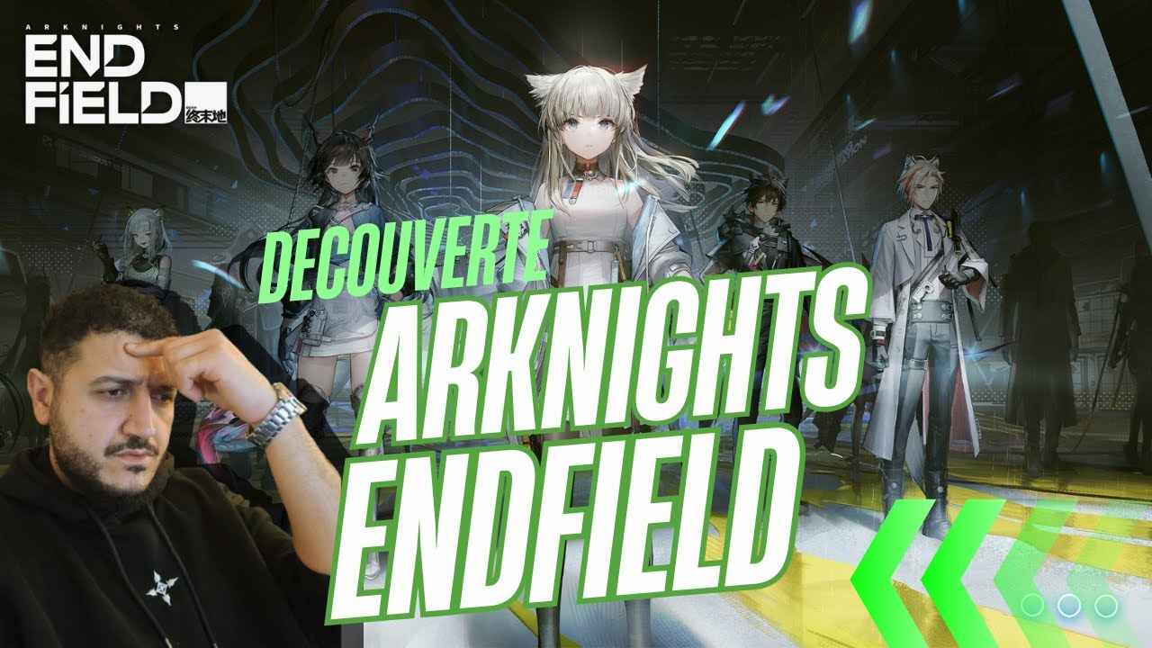 DECOUVERTE DE ARKNIGHTS ENDFIELD ! ( replay stream )