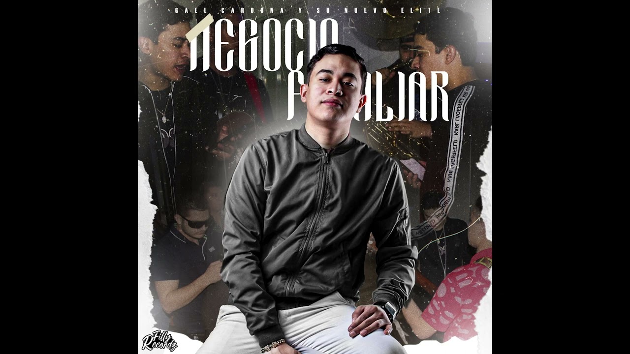 Negocio Familiar - Gael Cardona Y Su Nuevo Elite (FillyRecordz)