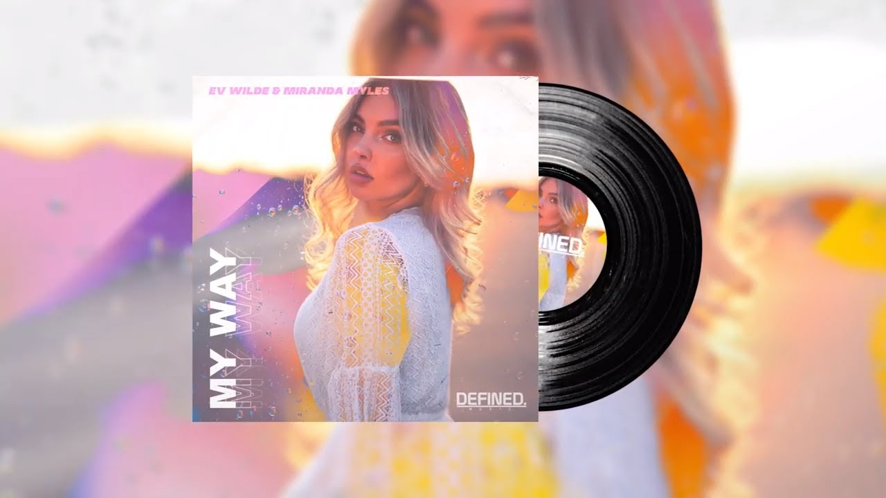 Ev Wilde & Miranda Myles - My Way (Official Release)