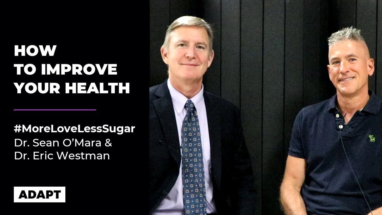How To Improve Your Health — Dr. Sean O' Mara [Interview with Dr. Westman]
