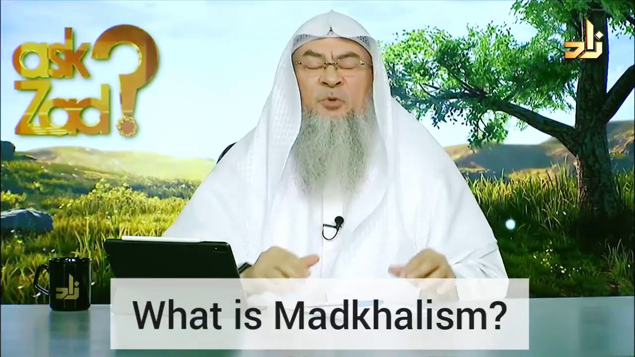 What is Madkhalism? Who are the Madkhali? - Assim al hakeem