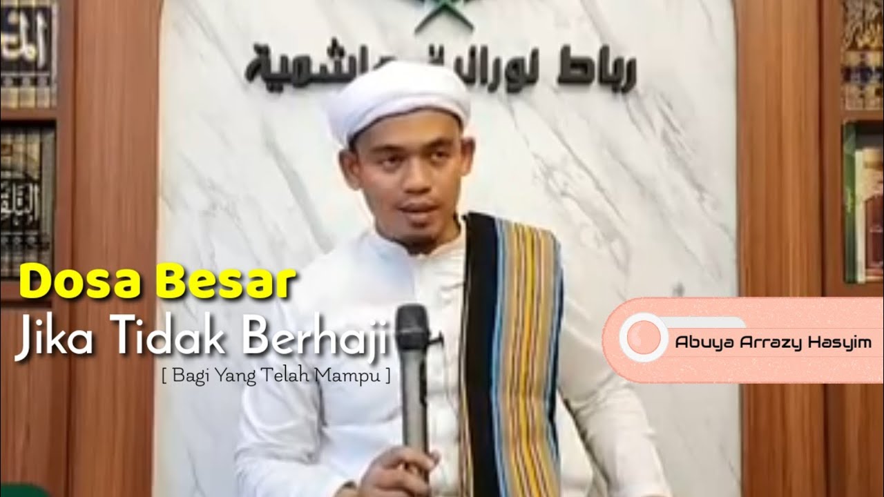 Wajib Pergi Berhaji || Buya Arrazy Hasyim