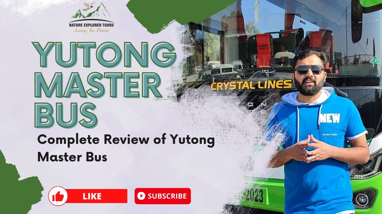 Complete Review Yutong Master Bus | Yutong Master Bus | Nova 3rd Generation