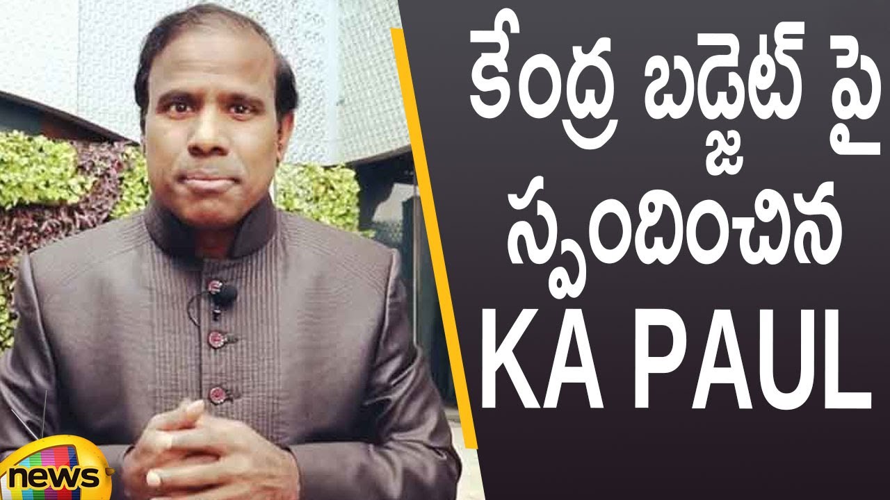 KA Paul Responds on Central Budget | KA Paul Latest Videos | Latest News | Mango News