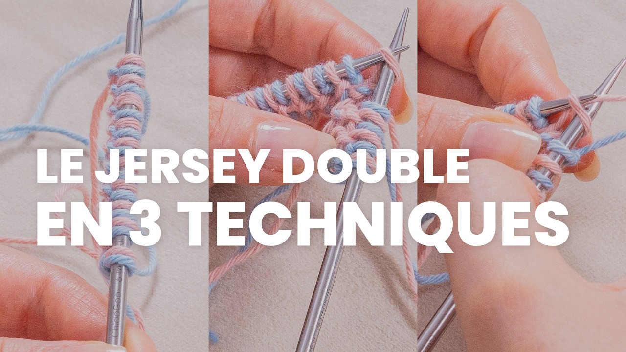 Jersey réversible : découvre la technique du double knitting [GUIDE TRICOT COMPLET]