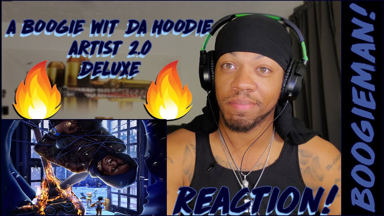 🔥 A Boogie Wit Da Hoodie - Artist 2.0 (Deluxe) 🔥 | REACTION!!