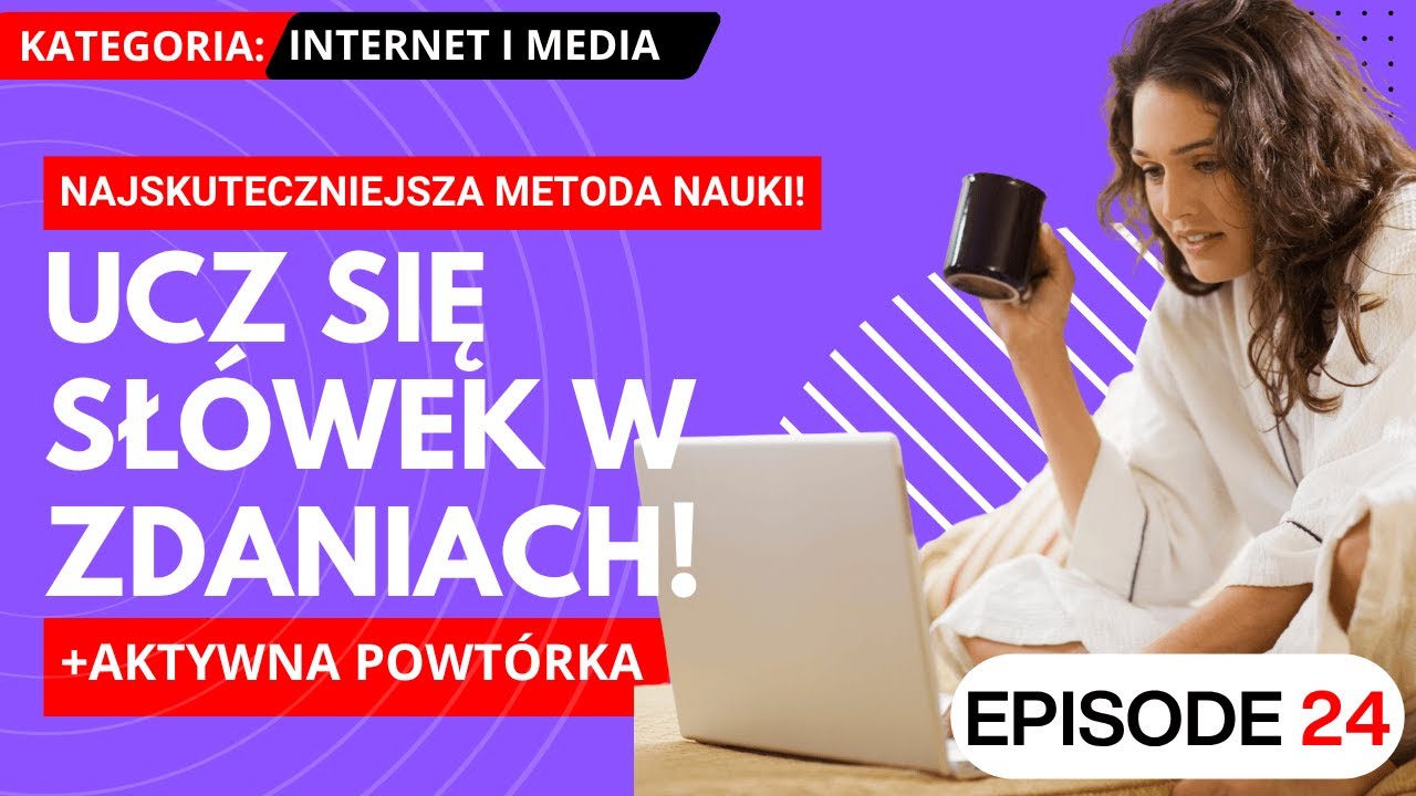 Naucz się używać angielskich sł&oacute;wek w zdaniu | Najskuteczniejsza metoda #24 &ndash; Internet i media 🌐