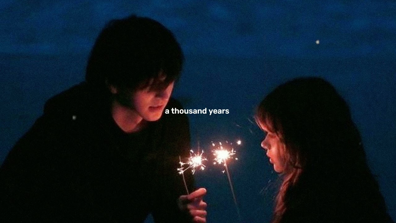 a thousand years (sped up)