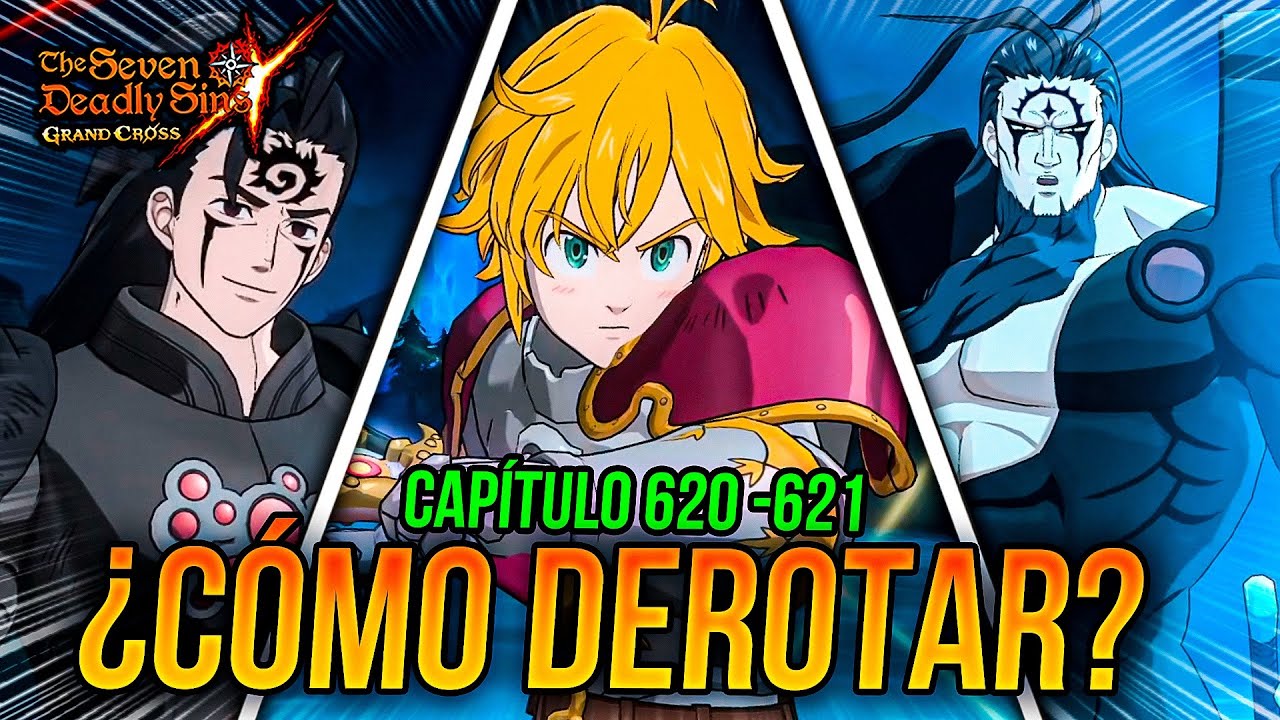 MELIODAS COUNTER VUELVE AL META!! REY DEMONIO ZELDRIS CAP 620-621 🙂 | Seven Deadly Sins: Grand Cross