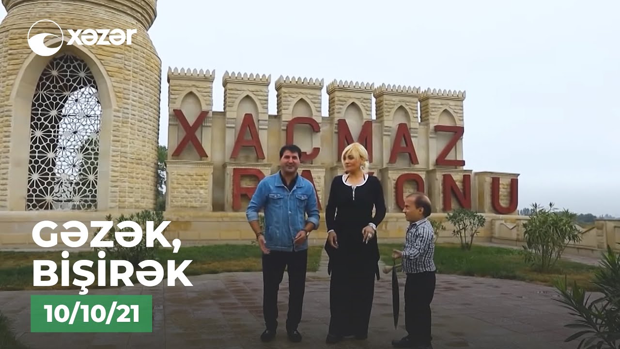 Gəzək Bişirək - Xaçmaz 10.10.2021
