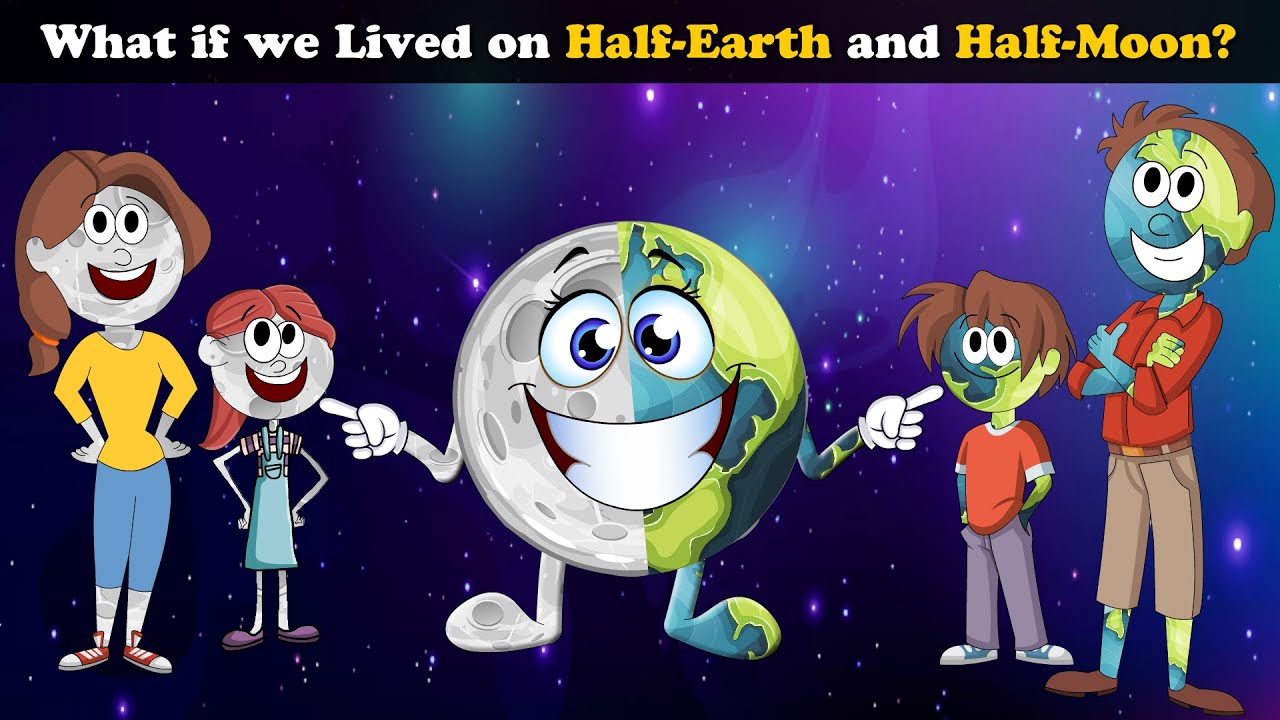 What if we Lived on Half-Earth & Half-Moon? + more videos| #aumsum #kids #science #education #whatif