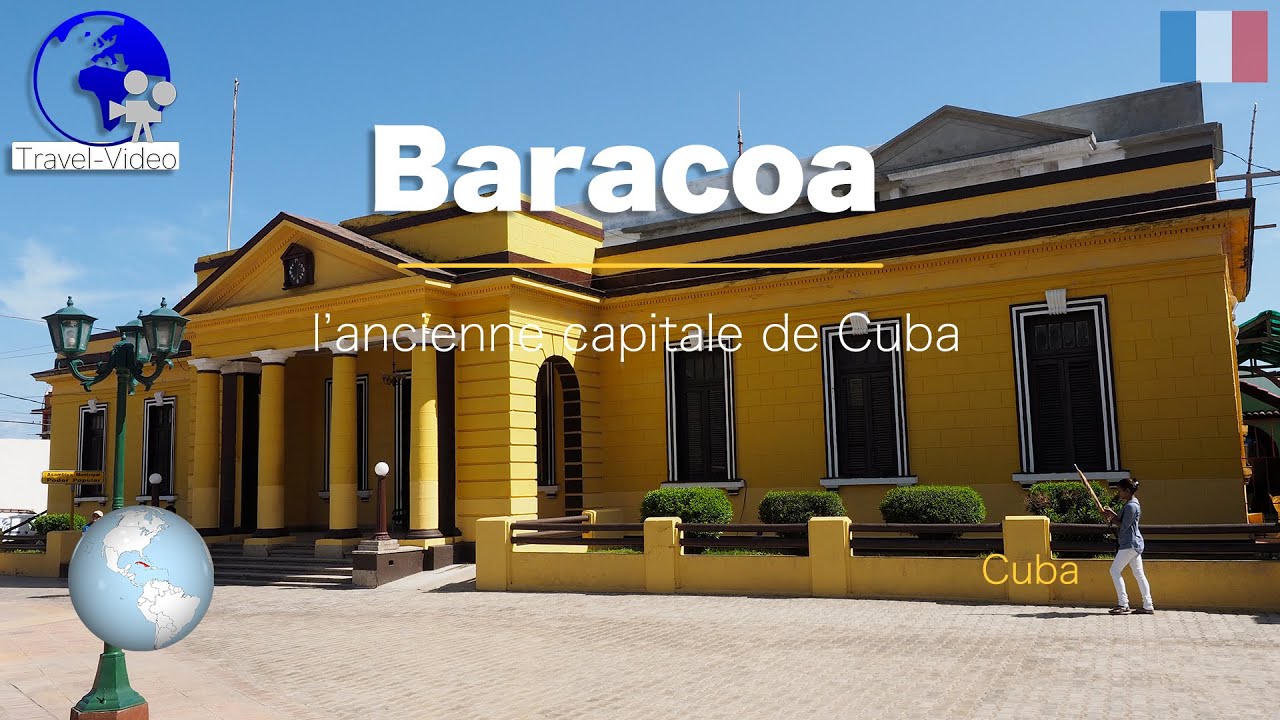 Baracoa, ancienne capitale &bull; Cuba