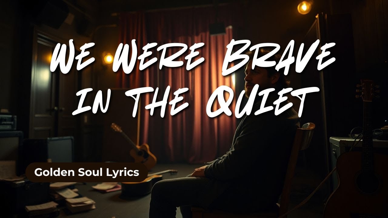 We Were Brave in the Quiet | A Powerful Emotional Indie-Folk Ballad