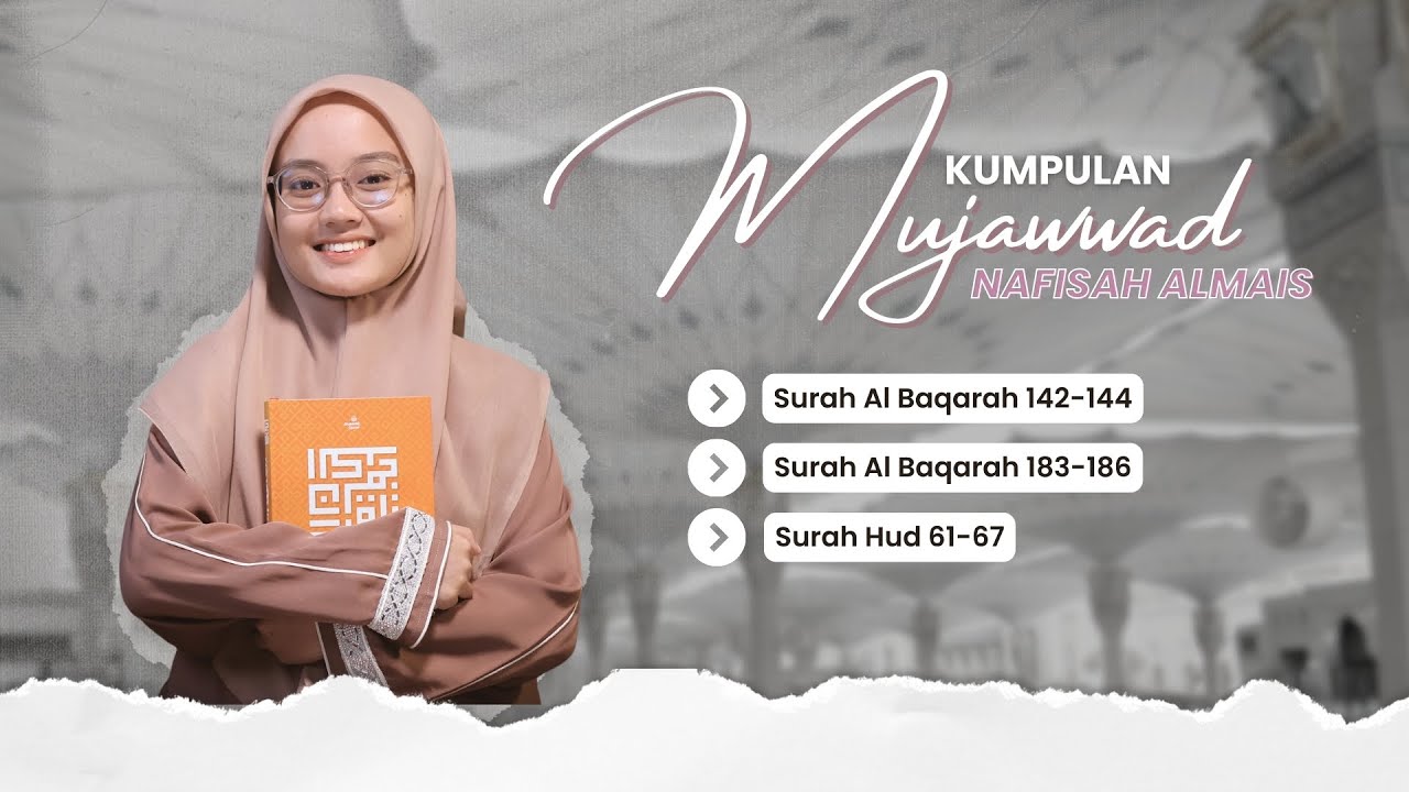 KUMPULAN TILAWAH QURAN MUJAWWAD TERBAIK NAFISAH ALMAIS | JUARA MTQ NASIONAL