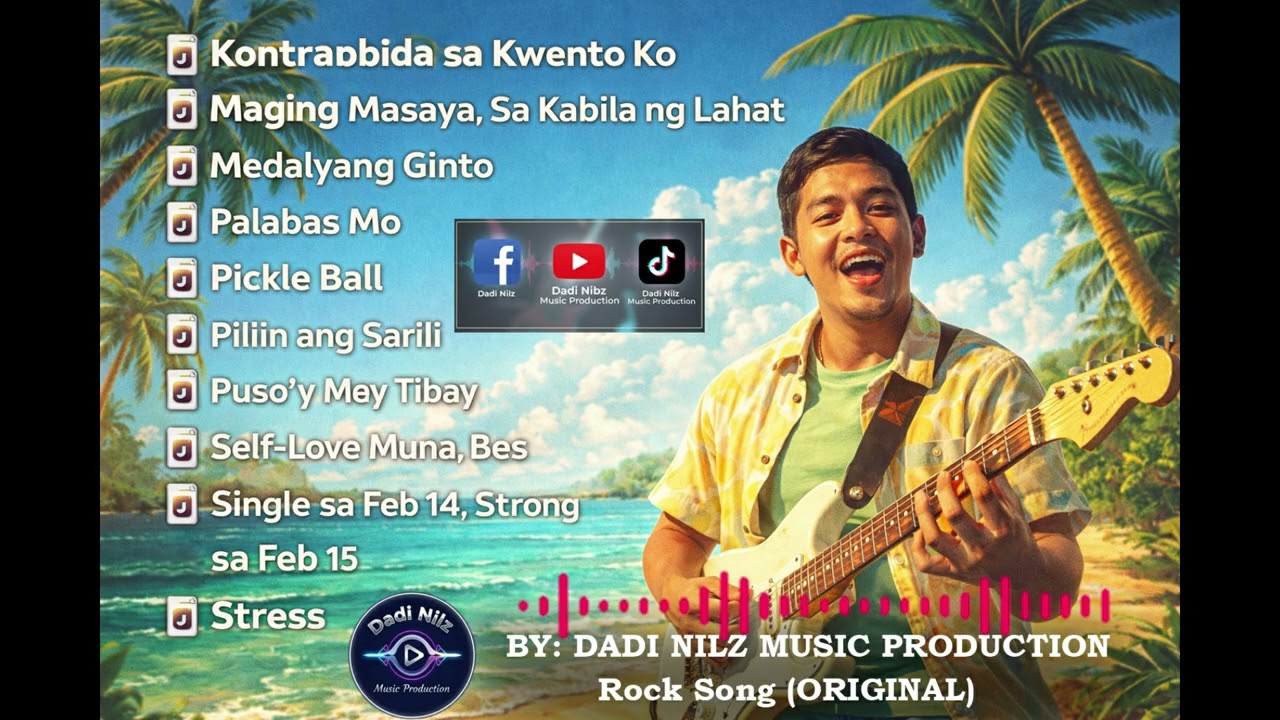 DADI NILZ MUSIC PRODUCTION TAGALOG PLAYLIST 16 - Rock Song (ORIGINAL)