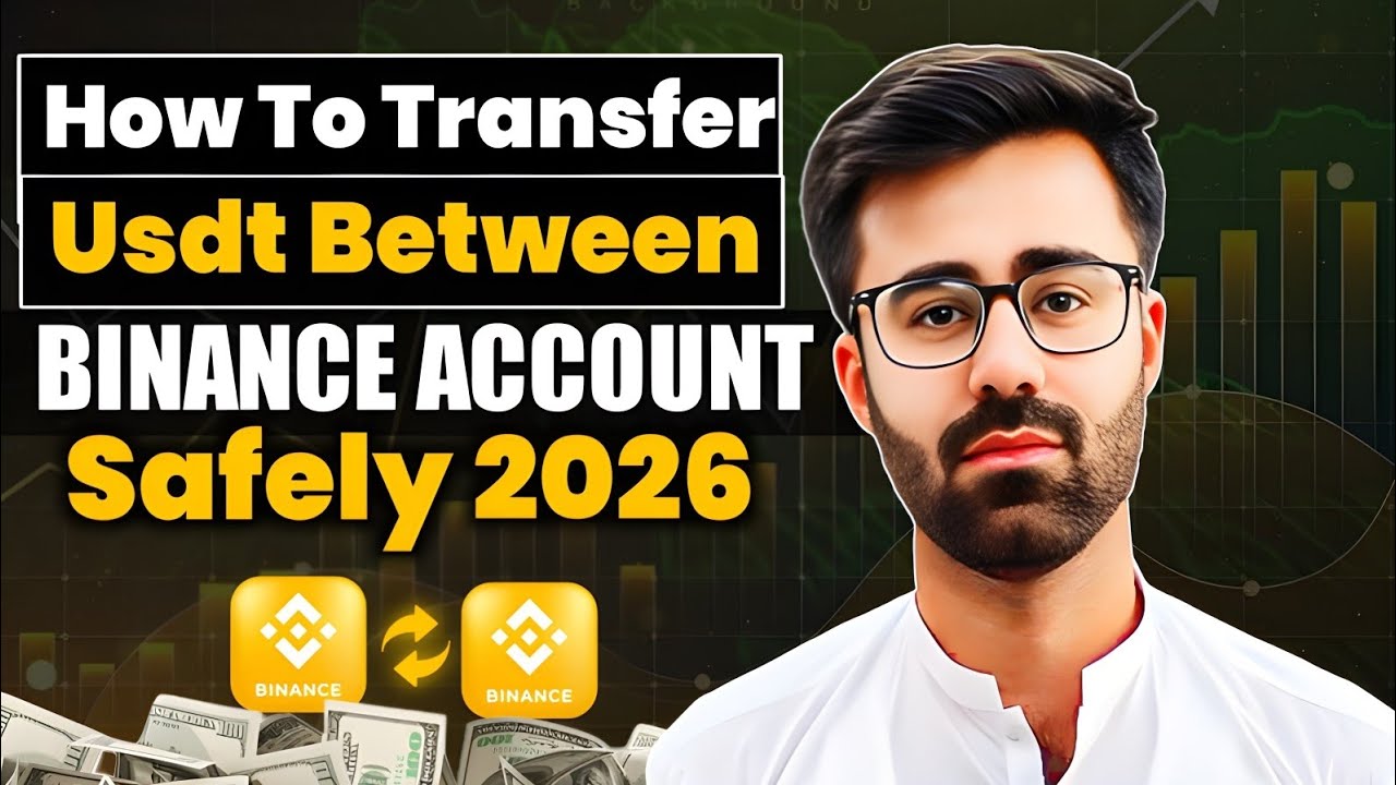 How To Transfer USDT Between Binance Accounts Safely 2026