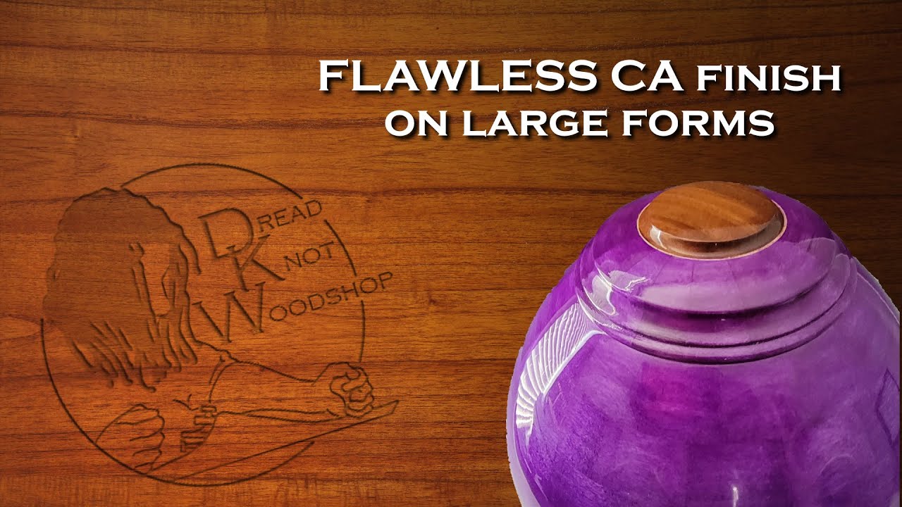 Flawless CA finish on large forms!
