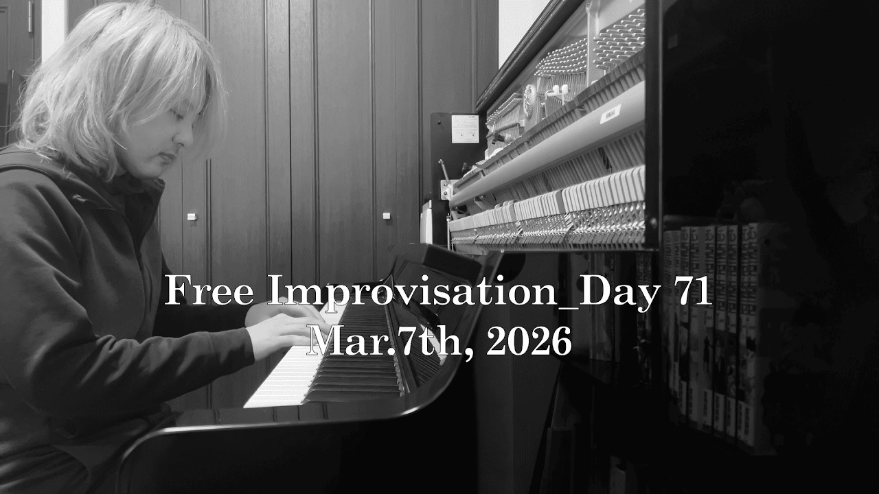 Free Improvisation_Day 71 Mar.7th, 2026 #pianodiary #piano #music