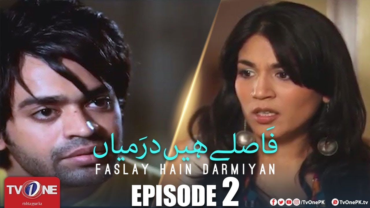 Faslay Hain Darmiyaan | Episode 2 | TV One Drama