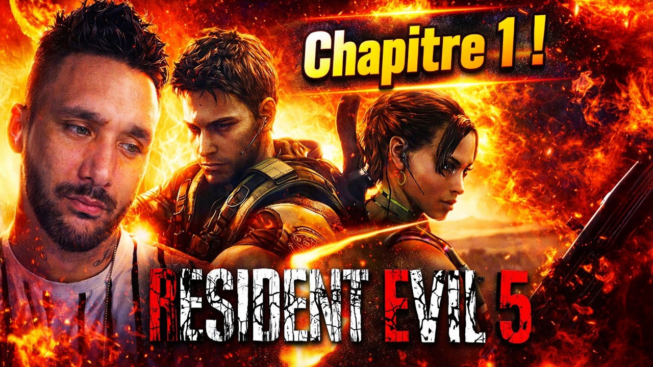 RESIDENT EVIL 5 - DÉBUT DE L’AVENTURE – CHAPITRE 1