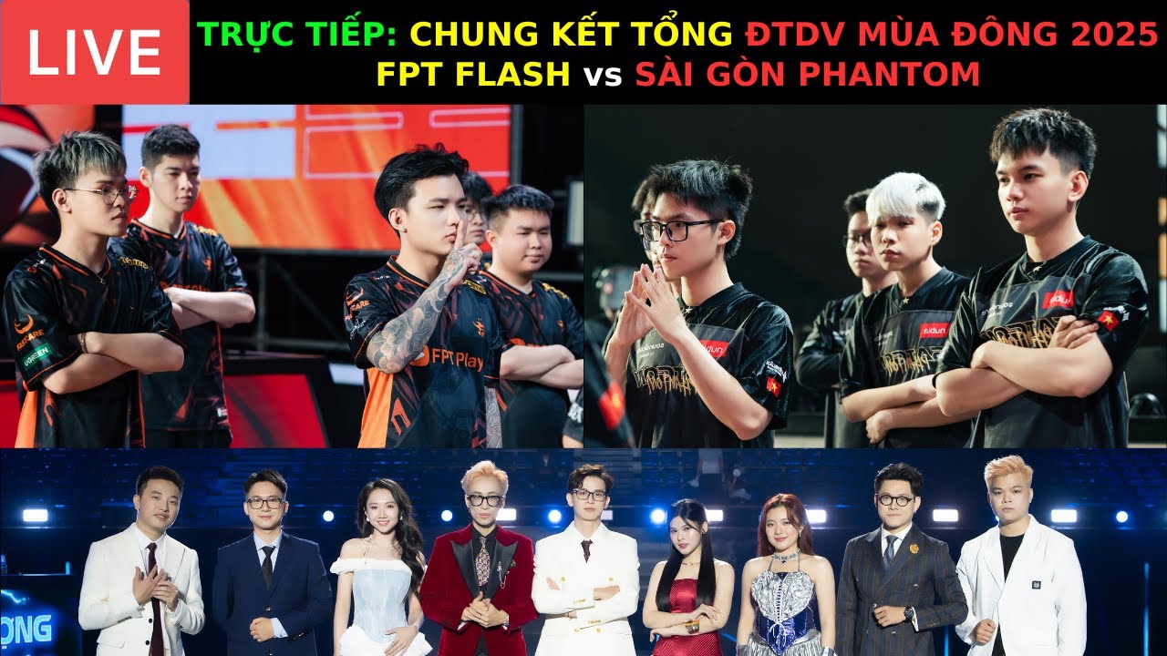 TRỰC TIẾP: CHUNG KẾT TỔNG - FPT FLASH vs SÀI GÒN PHANTOM - ĐTDV ĐÔNG 2025 - Trận Chiến Cuối Cùng !!!
