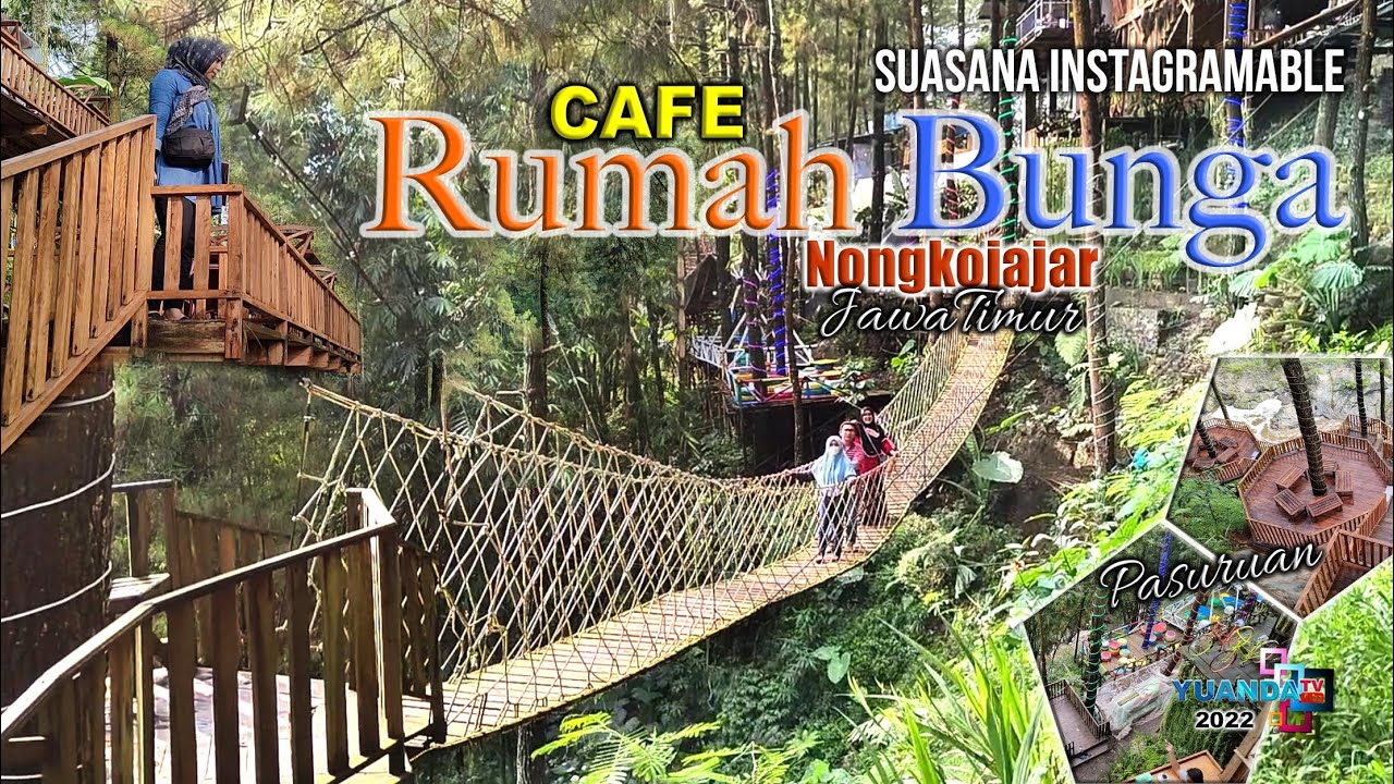 Cafe Rumah Bunga Pasuruan || Nongkojajar - Pasuruan 2022