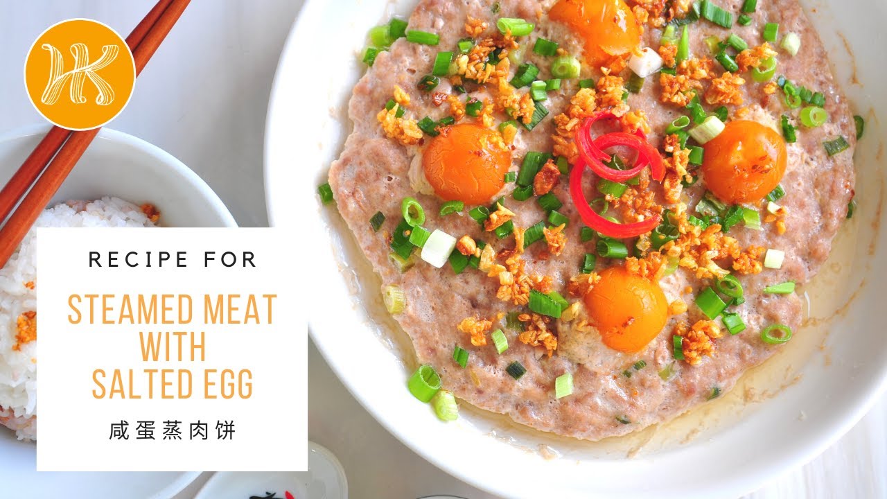 Steamed Meat with Salted Egg Recipe 咸蛋蒸肉饼食谱 | Huang Kitchen