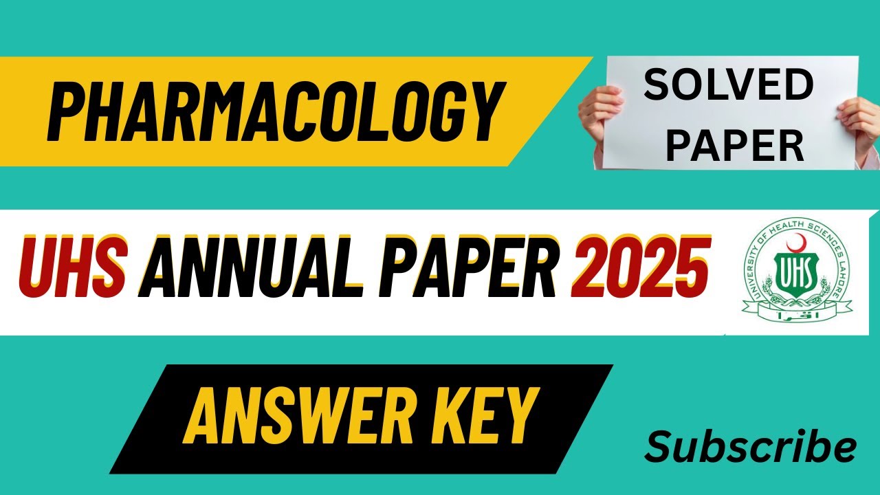UHS Pharmacology Solved Annual  paper 2025 | Answer key | From Lippincott and Katzung | BSN 2nd Year