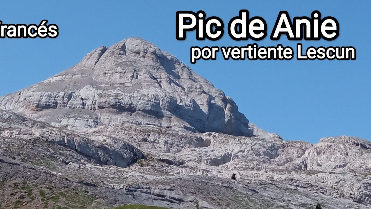 Pic Anie (por valle Lescun) 2.507 m